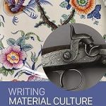 Writing Material Culture History