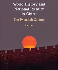 World History and National Identity in China The Twentieth Century