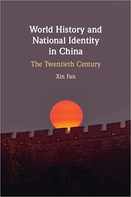 World History and National Identity in China The Twentieth Century
