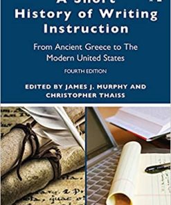 A Short History of Writing Instruction From Ancient Greece to The Modern United States
