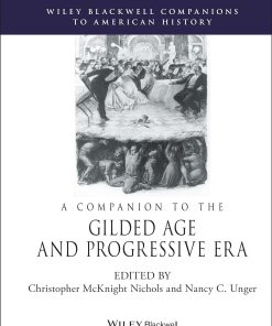 A Companion to the Gilded Age and Progressive Era
