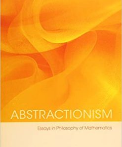 Abstractionism Essays in Philosophy of Mathematics