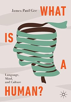 What Is a Human? Language Mind and Culture