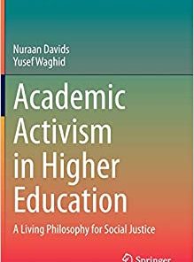 Academic Activism in Higher Education A Living Philosophy for Social Justice