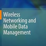 Wireless Networking and Mobile Data Management