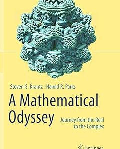 A Mathematical Odyssey Journey from the Real to the Complex