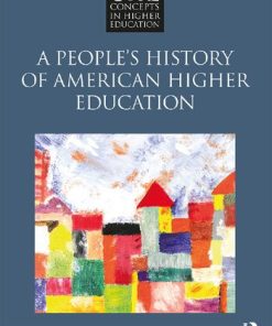 A People’s History of American Higher Education