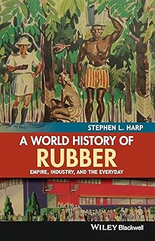 A World History of Rubber