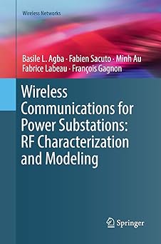 Wireless Communications for Power Substations RF Characterization and Modeling