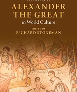 A History of Alexander the Great in World Culture