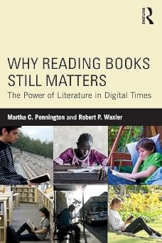 Why Reading Books Still Matters The Power of Literature in Digital Times