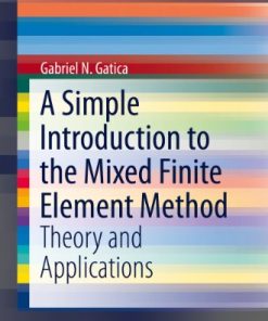A Simple Introduction to the Mixed Finite Element Method Theory and Applications