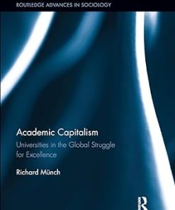 Academic Capitalism Universities in the Global Struggle for Excellence