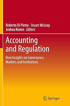 Accounting and Regulation New Insights on Governance Markets and Institutions