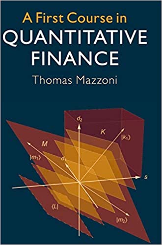 A First Course in Quantitative Finance