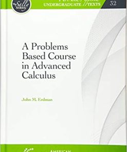 A Problems Based Course in Advanced Calculus