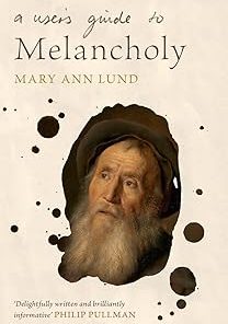 A User's Guide to Melancholy