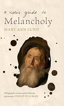 A User's Guide to Melancholy