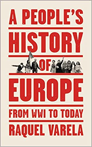 A People's History of Europe From World War I to Today