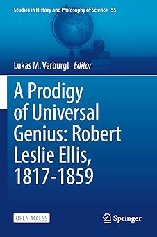 A Prodigy of Universal Genius Robert Leslie Ellis 1817-1859