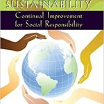 A Six Sigma Approach to Sustainability Continual Improvement for Social Responsibility