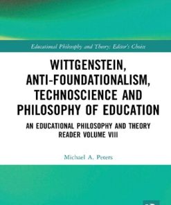 Wittgenstein Anti-foundationalism Technoscience and Philosophy of Education