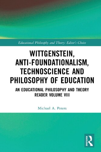 Wittgenstein Anti-foundationalism Technoscience and Philosophy of Education