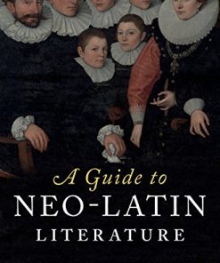 A Guide to Neo-Latin Literature