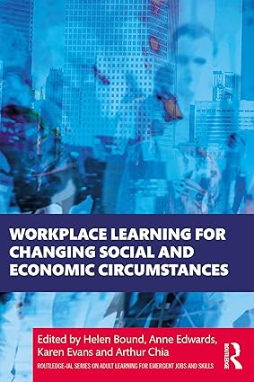 Routledge Workplace Learning for Changing Social and Economic Circumstances