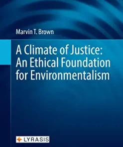 A Climate of Justice An Ethical Foundation for Environmentalism