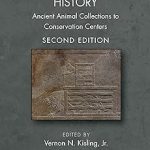 Zoo and Aquarium History Ancient Animal Collections to Conservation Centers