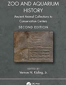 Zoo and Aquarium History Ancient Animal Collections to Conservation Centers