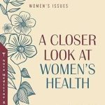 A Closer Look at Women's Health