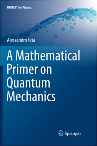 A Mathematical Primer on Quantum Mechanics