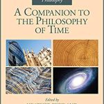 A Companion to the Philosophy of Time