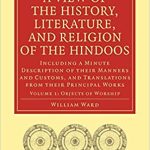 A View of the History Literature and Religion of the Hindoos