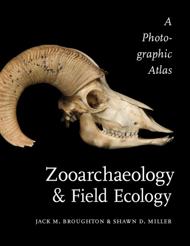 Zooarchaeology and Field Ecology A Photographic Atlas