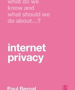 What Do We Know and What Should We Do about Internet Privacy?