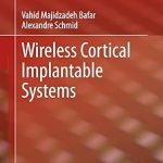 Wireless Cortical Implantable Systems