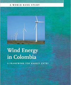 Wind Energy in Colombia A Framework for Market Entry