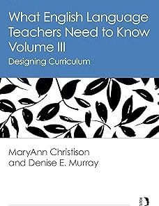 What English Language Teachers Need to Know Volume III
