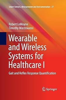 Wearable and Wireless Systems for Healthcare I Gait and Reflex Response Quantification