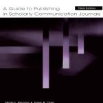 A Guide to Publishing in Scholarly Communication Journals