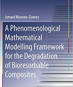 A Phenomenological Mathematical Modelling Framework for the Degradation of Bioresorbable Composites