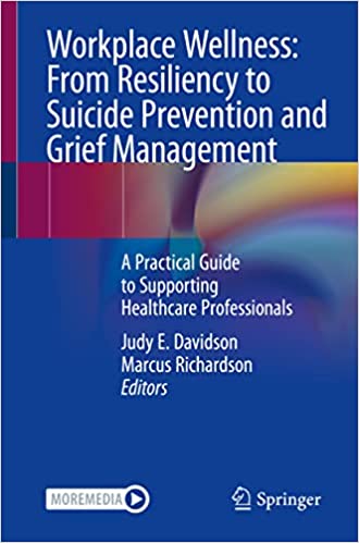Workplace Wellness From Resiliency to Suicide Prevention and Grief Management