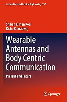 Wearable Antennas and Body Centric Communication Present and Future