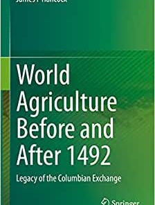 World Agriculture Before and After 1492 Legacy of the Columbian Exchange