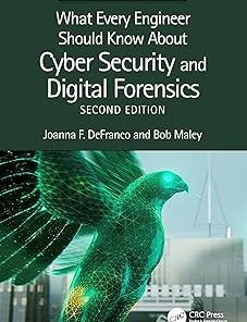 What Every Engineer Should Know About Cyber Security and Digital Forensics