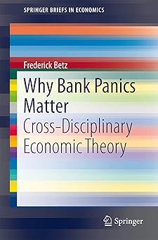 Why Bank Panics Matter Cross-Disciplinary Economic Theory
