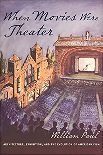 When Movies Were Theater
